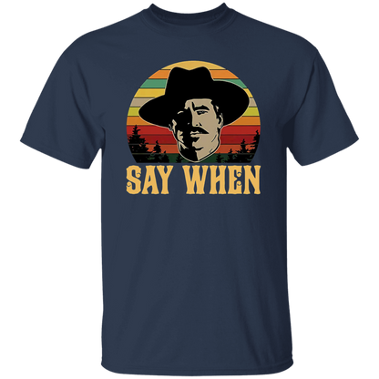 Tombstone Doc Holliday Say When Retro Vintage T-Shirt - leleart