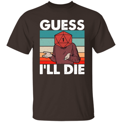 Guess I'll Die Unisex T-Shirt - jasmine