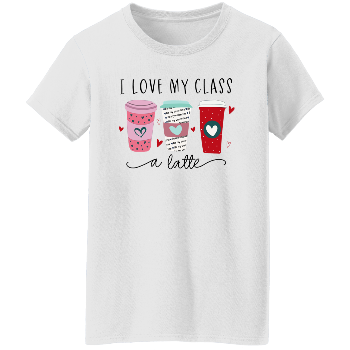 I Love My Class A Latte Teacher Vintage G500L Ladies' 5.3 oz. T-Shirt - letter - WOMEN