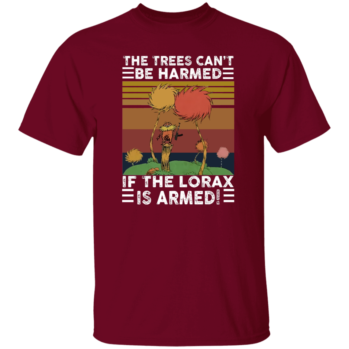 G500 5.3 oz. T-Shirt The Trees Can’t Be Harmed If The Lorax Is Armed Vintage T-Shirt