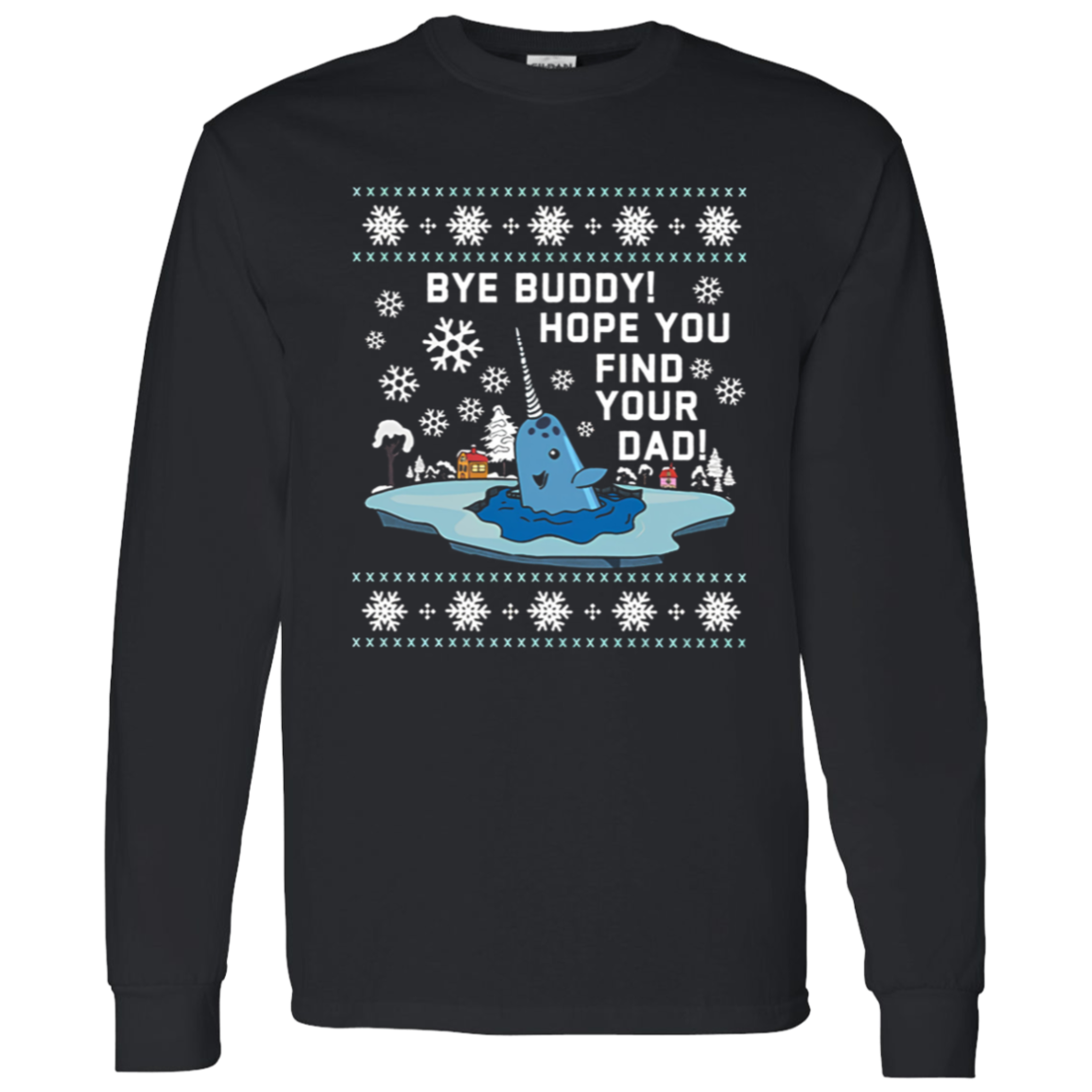 Bye Buddy Hope You Find Your Dad Funny Christmas Teacher Vintage T-Shirt - LONG SLEEVE