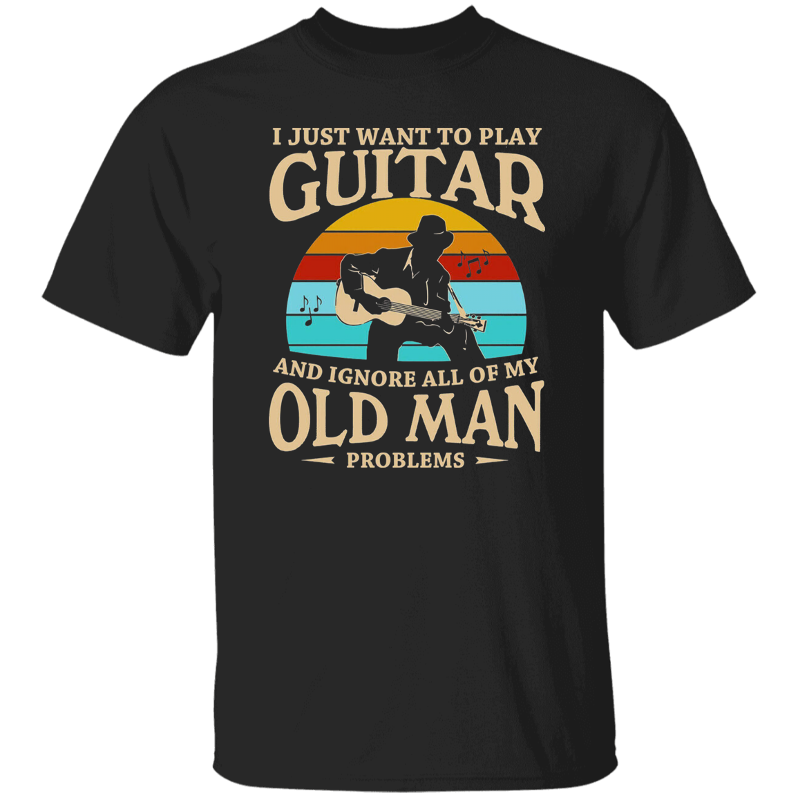 I Just Want to Play Guitar and Ignore All Of My Old Man Problems Vintage T-Shirt, Guitar Shirt, Guitar Lovers Shirt, Music Shirt	G500 5.3 oz. T-Shirt