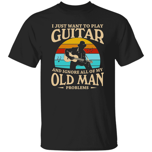 I Just Want to Play Guitar and Ignore All Of My Old Man Problems Vintage T-Shirt, Guitar Shirt, Guitar Lovers Shirt, Music Shirt	G500 5.3 oz. T-Shirt