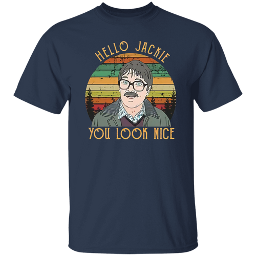 Shalom Hello Jackie You Look Nice Vintage T-Shirt, Friday Night Dinner Shirt, Jim Shalom Shirt, TV Series Shirt, Gift Tee For You And Family	G500 5.3 oz. T-Shirt