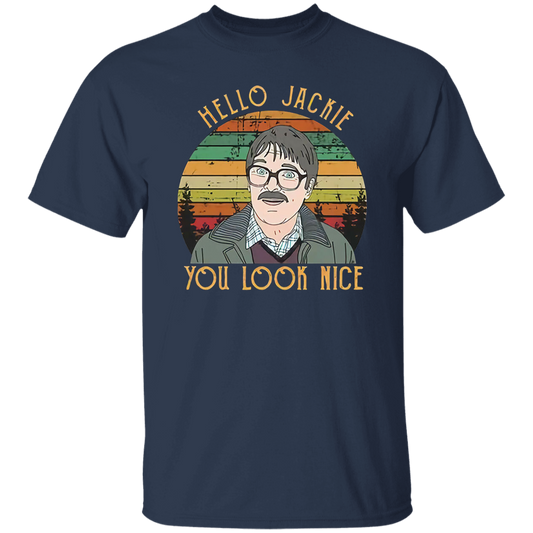 Shalom Hello Jackie You Look Nice Vintage T-Shirt, Friday Night Dinner Shirt, Jim Shalom Shirt, TV Series Shirt, Gift Tee For You And Family	G500 5.3 oz. T-Shirt