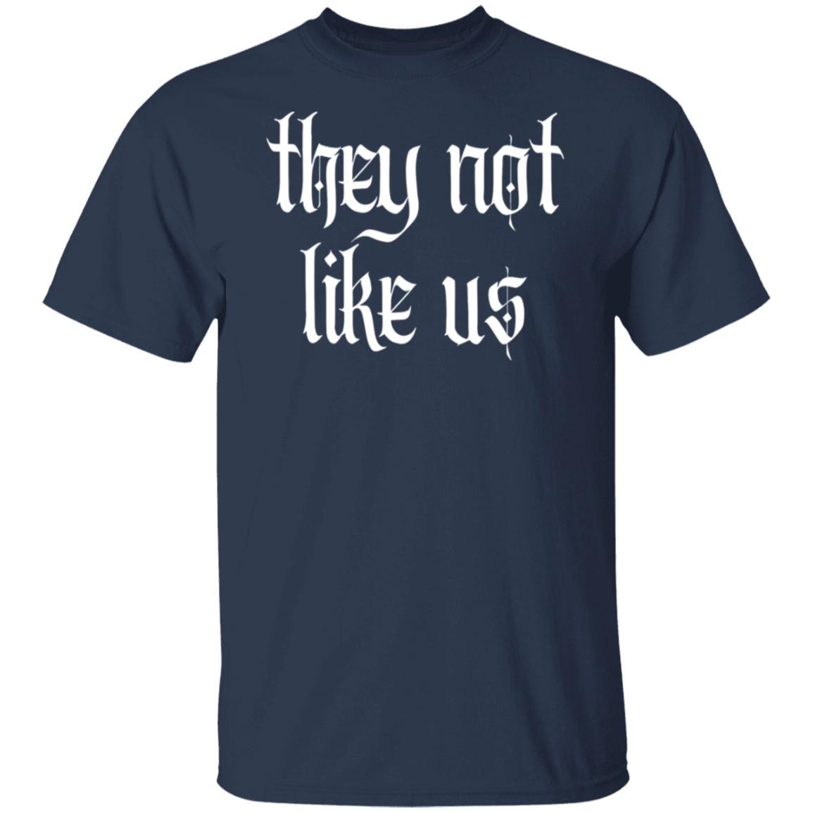They Not Like Us  T-Shirt - WS15072402