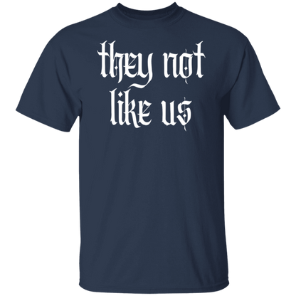 They Not Like Us  T-Shirt - WS15072402