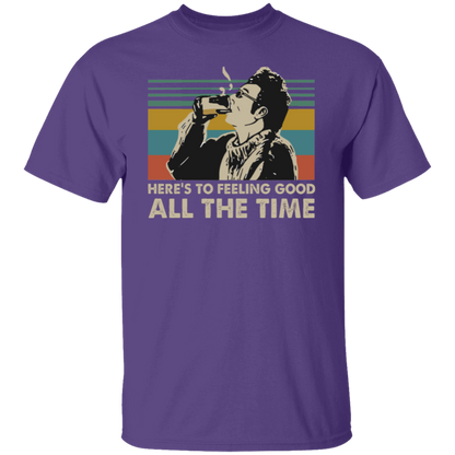 Here's To Feeling Good All The Time Kramer Seinfeld Vintage Retro T-Shirt - leleart