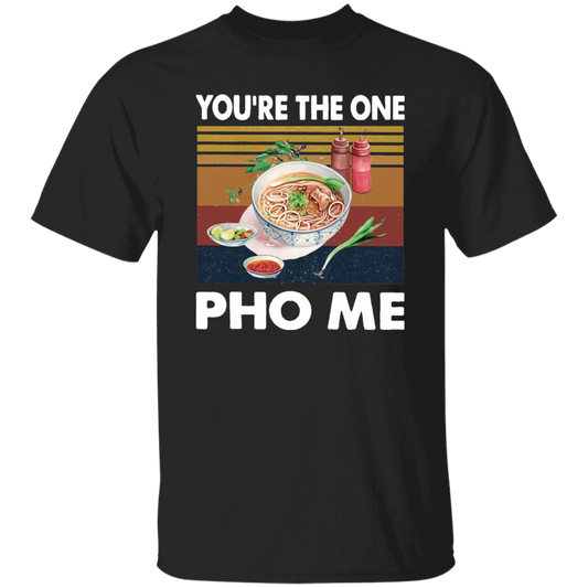 You're The One Pho Me Vietnamese Culture Vintage T-Shirt, Vietnamese Culture Shirt, Vietnamese Food Shirt, Gift Tee For You And Your Family	G500 5.3 oz. T-Shirt