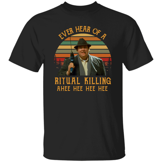 Ever Heard Of A Ritual Killing Ahee Funny Buck Vintage T-Shirt, Uncle Buck Shirt, Comedy TV Series Shirt, Gift Tee For You And FamilyG500 5.3 oz. T-Shirt