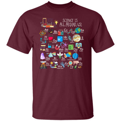 Science Is All Around Us Periodic TableT-Shirt, Science Alphabet Shirt, Fun & Educational STEM Tee for Teachers & Kid