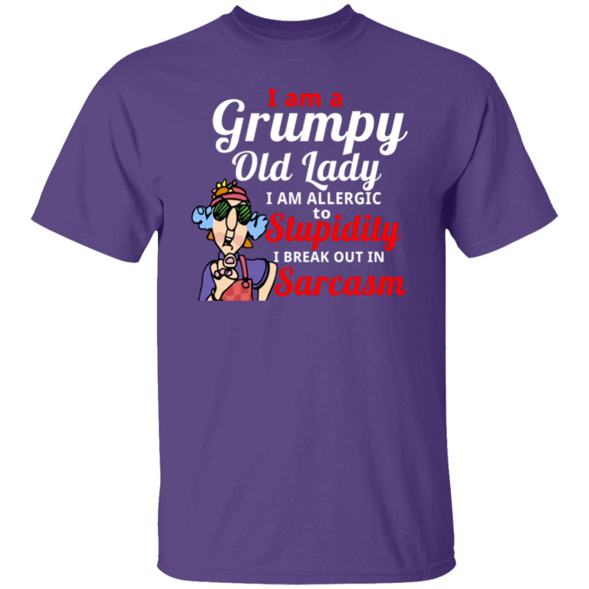 I’m A Grumpy Old Lady I Am Allergic To Stupidity I Break Out In Sarcasm T-Shirt - leleart