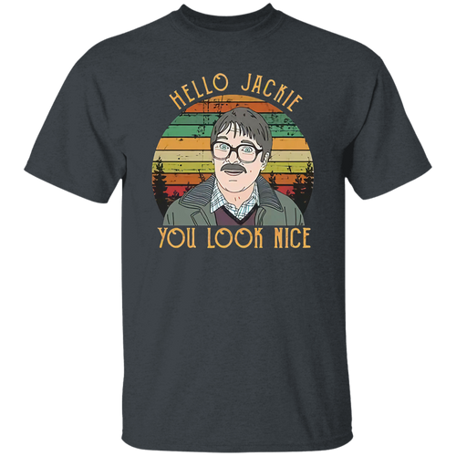 Shalom Hello Jackie You Look Nice Vintage T-Shirt, Friday Night Dinner Shirt, Jim Shalom Shirt, TV Series Shirt, Gift Tee For You And Family	G500 5.3 oz. T-Shirt