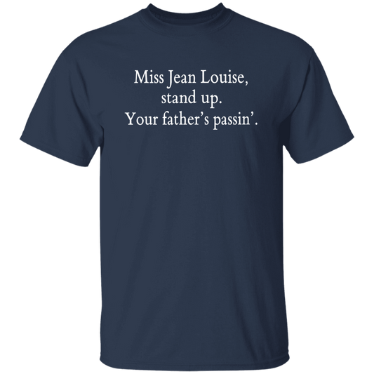Miss Jean Louise Stand Up Your Father's Passin' Vintage Unisex T-Shirt - letter