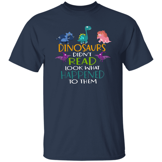 Kinds Of Dinosaurs Didn't Read Look What Happend To Them Vintage T-Shirt