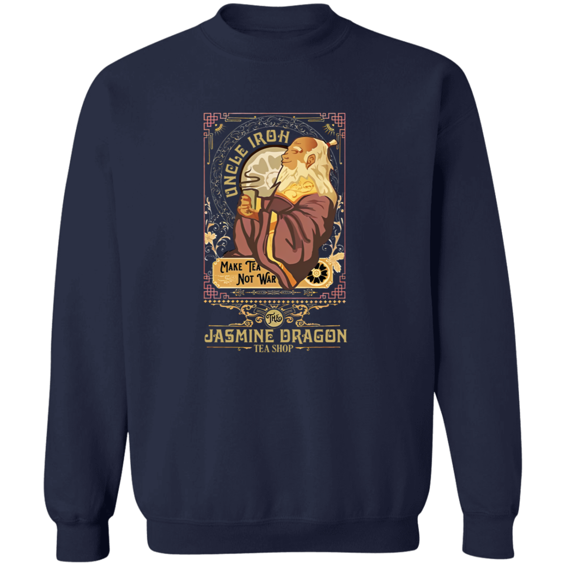 Vintage Retro Uncle Iroh Make Tea Not War  Crewneck Pullover Sweatshirt
