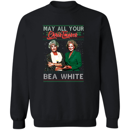 May All Your Christmases Bea White Golden Girls Pullover Sweatshirt