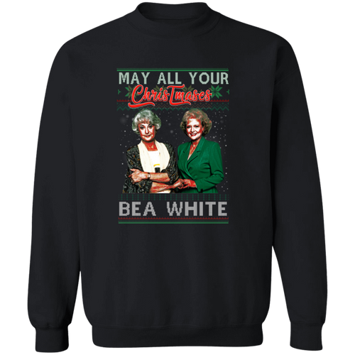 May All Your Christmases Bea White Golden Girls Pullover Sweatshirt