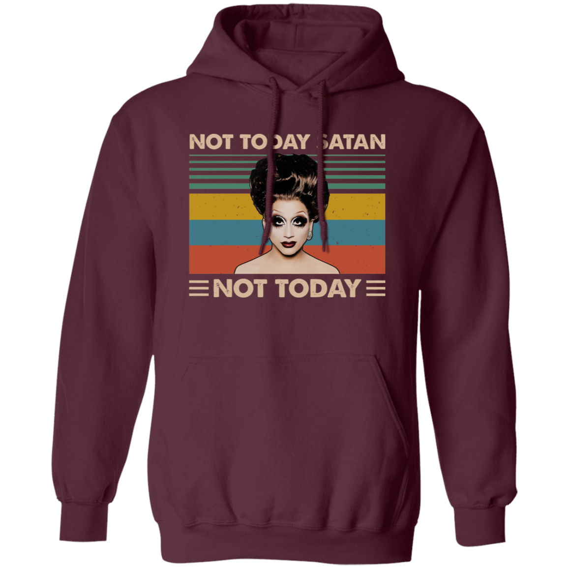 Bianca Del Rio Not Today Satan Not Today Gildan Pullover Hoodie