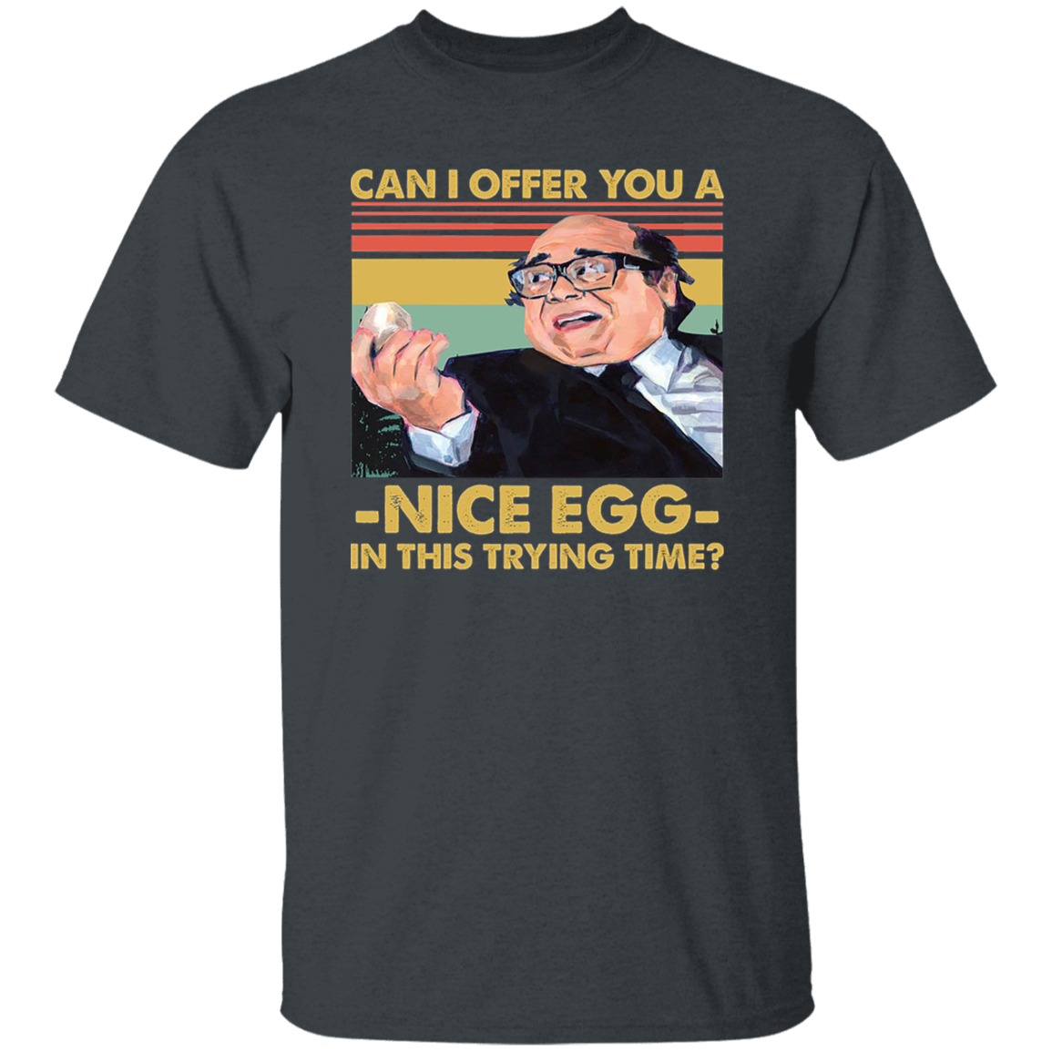 Can I Offer You An Egg In This Trying Time Vintage T-Shirt