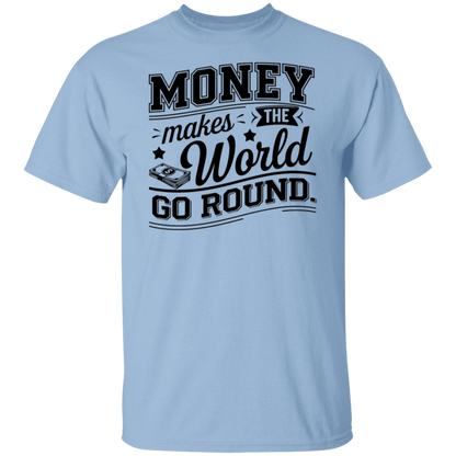 G500 5.3 oz. T-Shirt  Money Makes The World Go Round Vintage T-Shirt - ID06122414