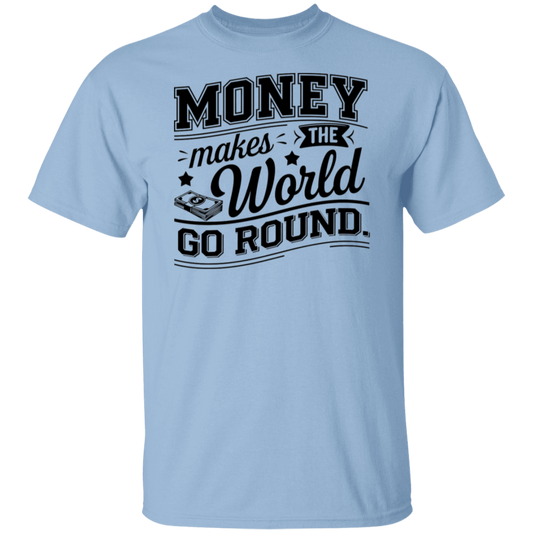 G500 5.3 oz. T-Shirt  Money Makes The World Go Round Vintage T-Shirt - ID06122414