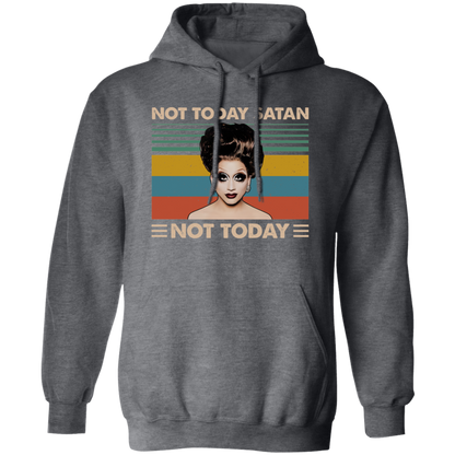 Bianca Del Rio Not Today Satan Not Today Gildan Pullover Hoodie