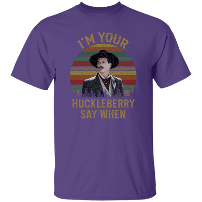 Doc Holliday I’m Your Huckleberry Say When T-Shirt - leleart