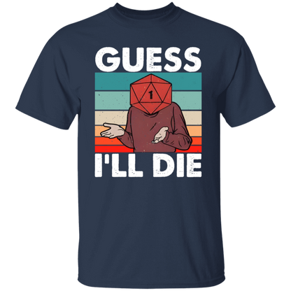 Guess I'll Die Unisex T-Shirt - jasmine