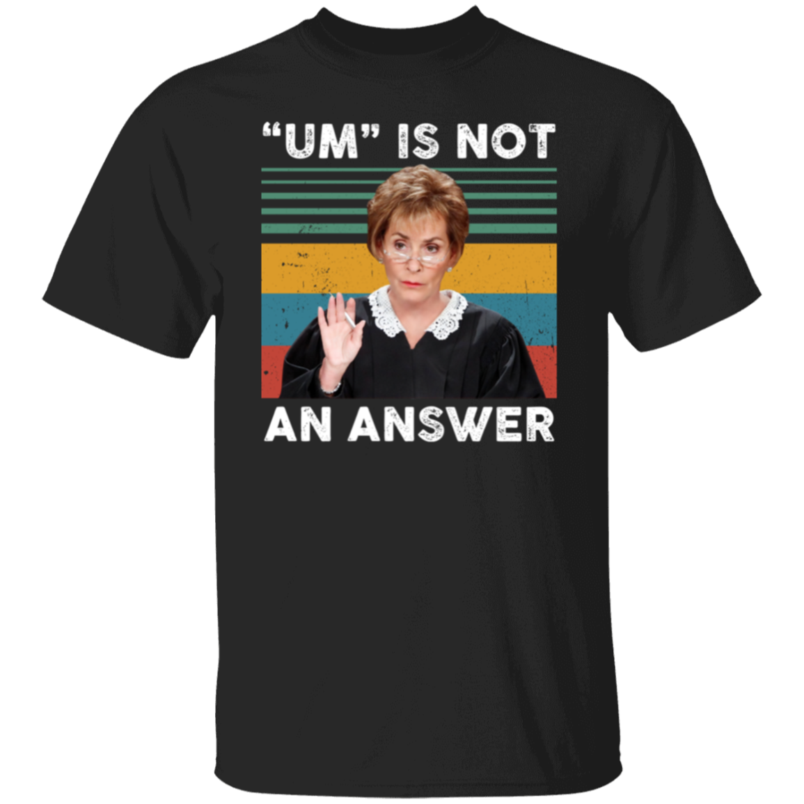 Um Is Not An Answer T-Shirt - leleart