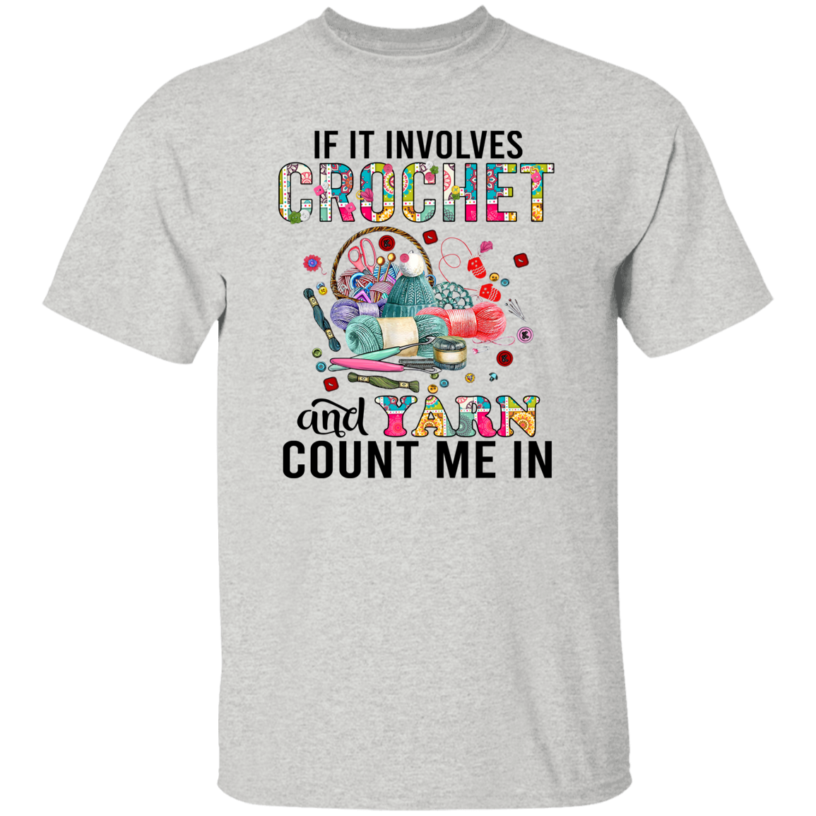 If It Involves Crochet And Yarn Count Me In Vintage T-Shirt