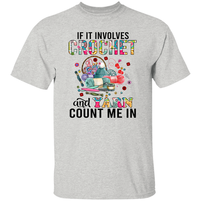 If It Involves Crochet And Yarn Count Me In Vintage T-Shirt