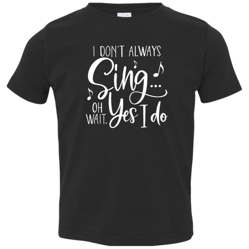 I Don't Always Sing Oh Wait Yes I Do Music Teacher Vintage T-Shirt - TODDLER