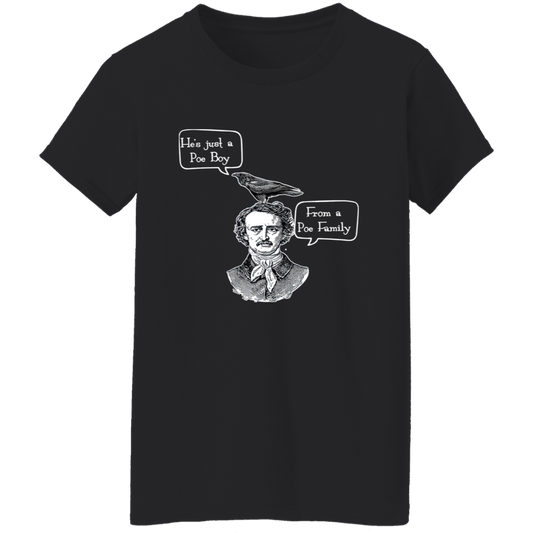He's Just A Poe Boy From A Poe Family Edgar Allan Vintage G500L Ladies' 5.3 oz. T-Shirt - letter - WOMEN