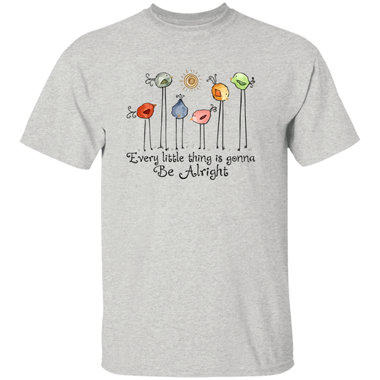 Every Little Things Is Gonna Be Alright T-Shirt