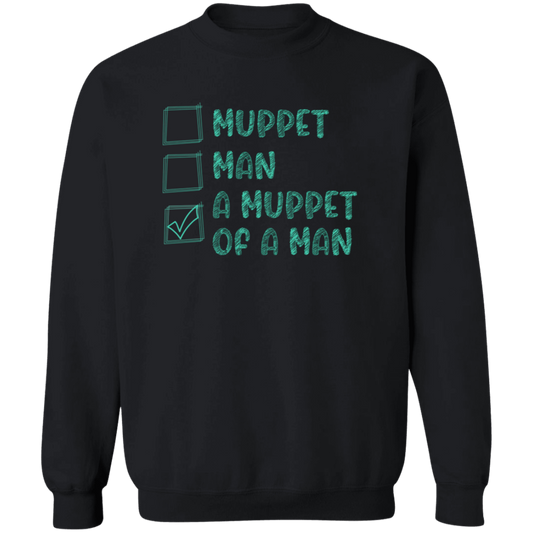 Choices Man Or Muppet Vintage  Gildan Crewneck Pullover Sweatshirt