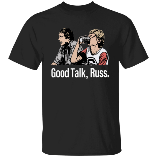 Good Talk Russ Unisex T-Shirt - pelyn
