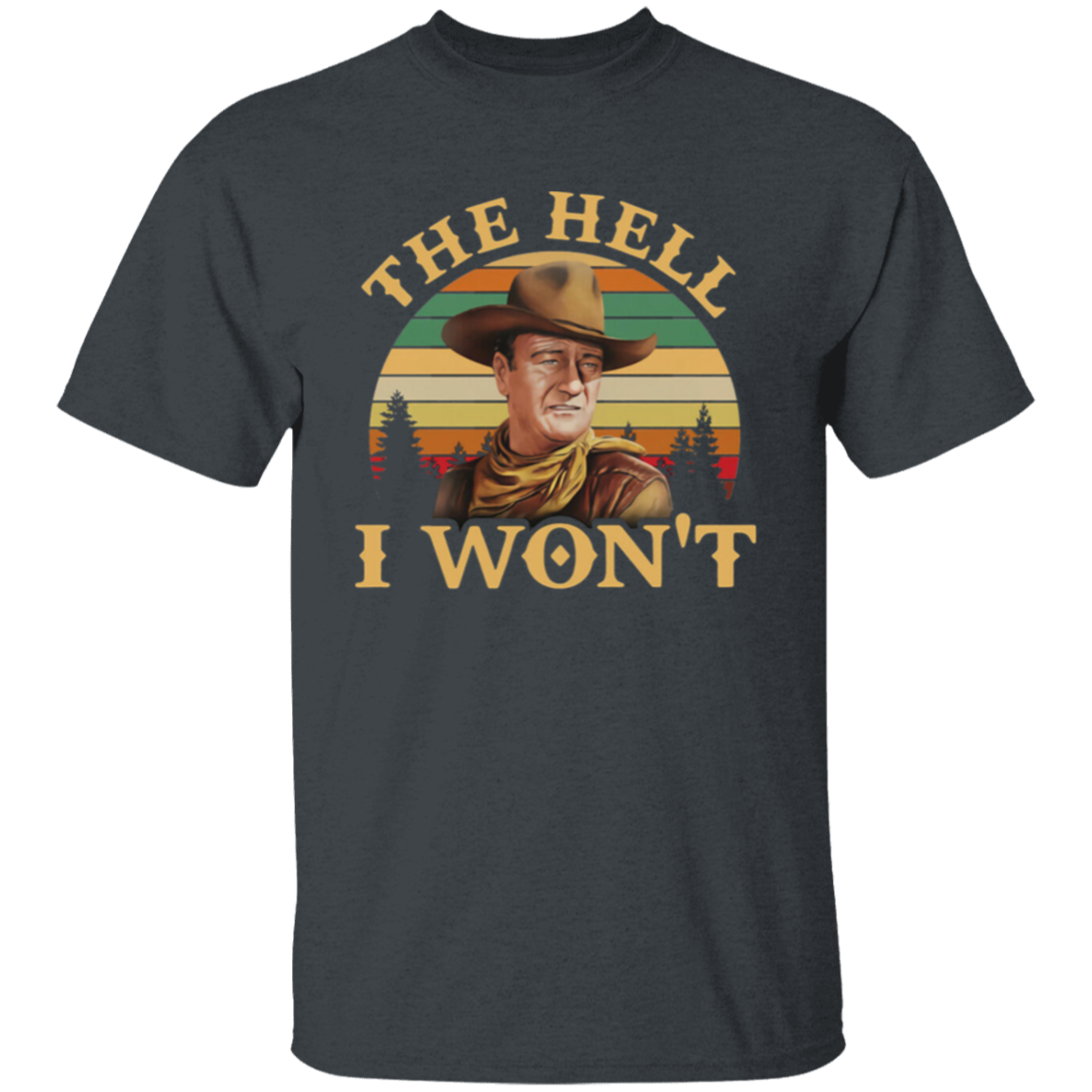The Hell I Won’t Retro Vintage Unisex T-Shirt - lucy - 89233120