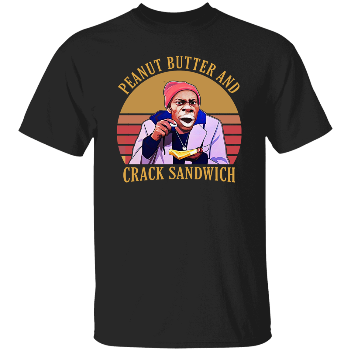 Peanut Butter And Crack Sandwich Vintage T-Shirt, Dave Chappelle Shirt, Comedy Movie Shirt, Comedian Shirt, Chappelle Lovers Shirt	G500 5.3 oz. T-Shirt