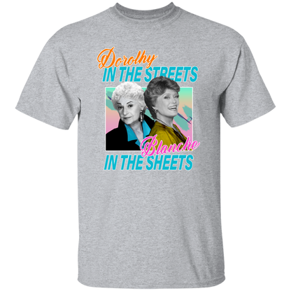 Dorothy in The Streets Blanche in The Sheets T-Shirt - leleart