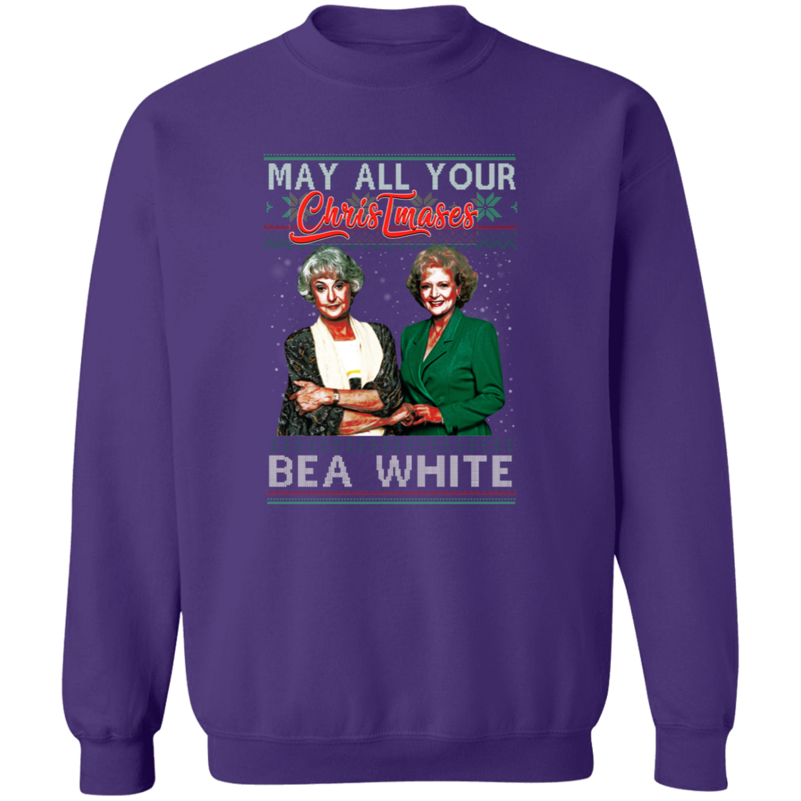 May All Your Christmases Bea White Golden Girls Pullover Sweatshirt