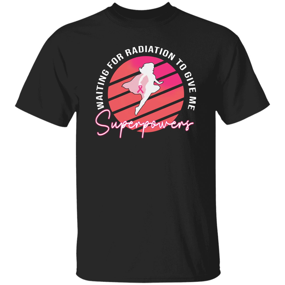 G500 5.3 oz. T-Shirt 	Waiting For Radiation To Give Me Superpowers T-Shirt