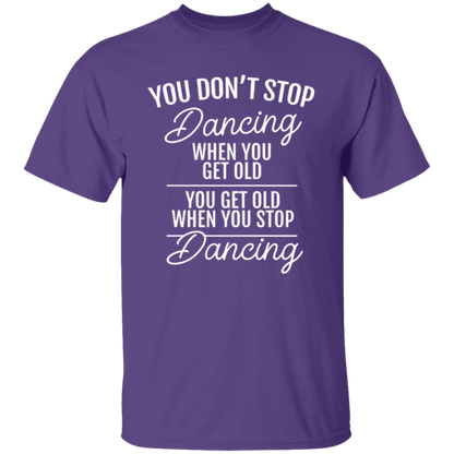 You Don't Stop Dancing When You Get Old Teacher Vintage Unisex  T-Shirt - letter