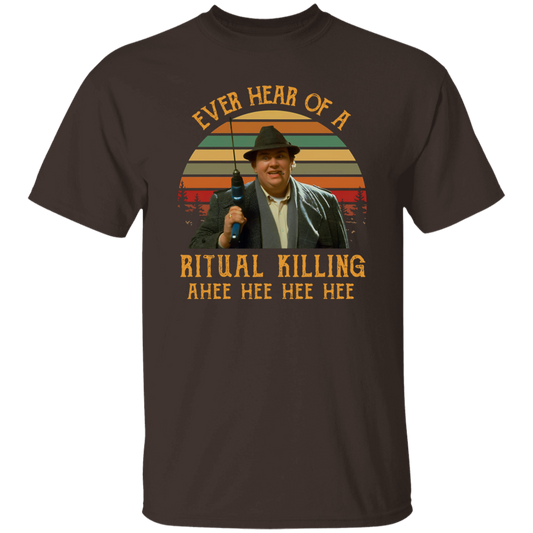 Ever Heard Of A Ritual Killing Ahee Funny Buck Vintage T-Shirt, Uncle Buck Shirt, Comedy TV Series Shirt, Gift Tee For You And Family	G500 5.3 oz. T-Shirt