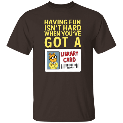 Arthur Library Card Shirt, Having Fun Isn’t Hard When You’ve Got a Library Card, Funny Reading Teacher Tee