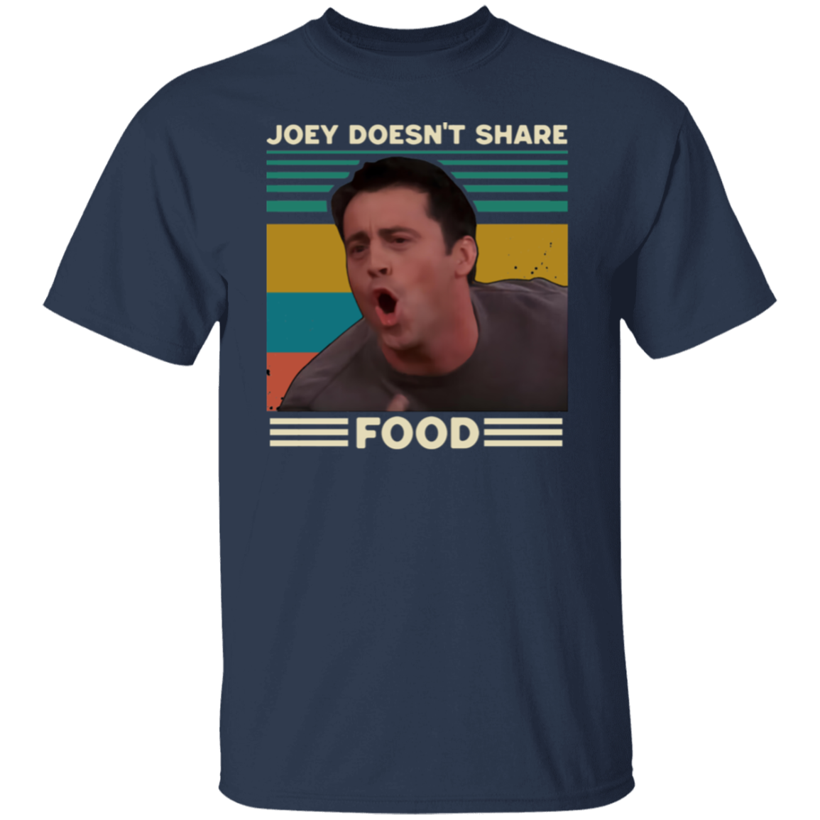 Joey Doesn't Share Food Vintage T-Shirt - leleart
