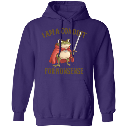 I Am A Conduit For Nonsense  Gildan Pullover Hoodie - TS20122409