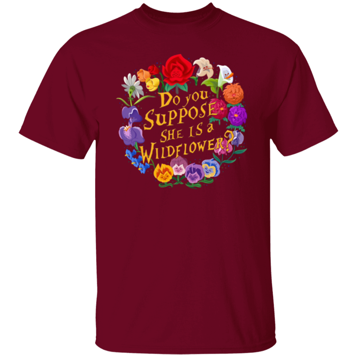 Do You Suppose She is A Wildflower T-Shirt - leleart