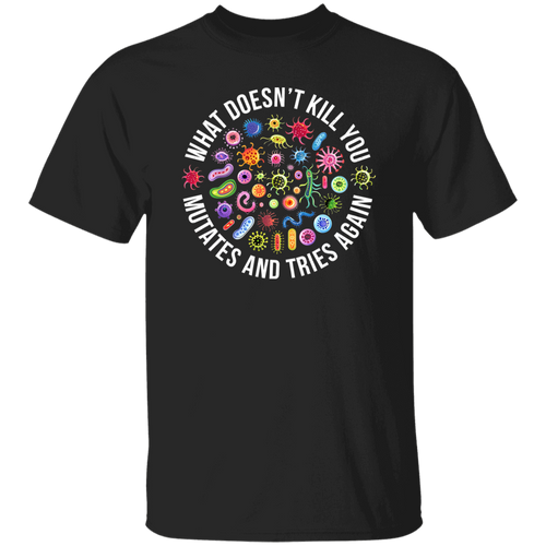 Cute Icon What Doesn't Kill You Mutates And Tries Again Teacher Vintage T-Shirt