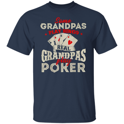 Real Grandpas Play Poker Funny Card Player Casino Gambler T-Shirt - WS12062421
